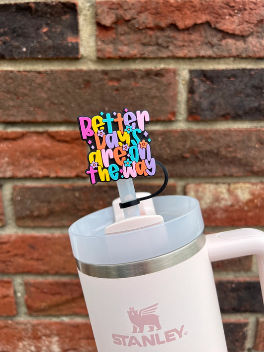 Better Days Straw Topper